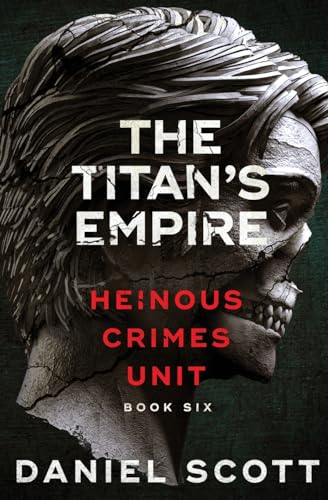 Scott - Titan's Empire  Heinous Crimes Unit Book 6 - New paperback or