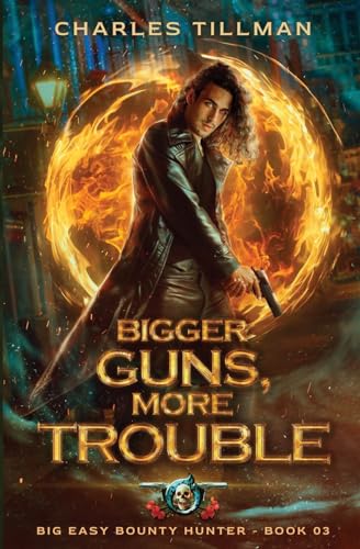 illman - Bigger Guns More Trouble  Big Easy Bounty Hunter Book 3 - New