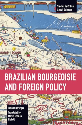 Berringer - Brazilian Bourgeoisie and Foreign Policy - New paperback o