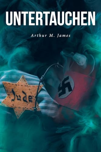 James - UNTERTAUCHEN: A Historical Novel - New paperback or softback