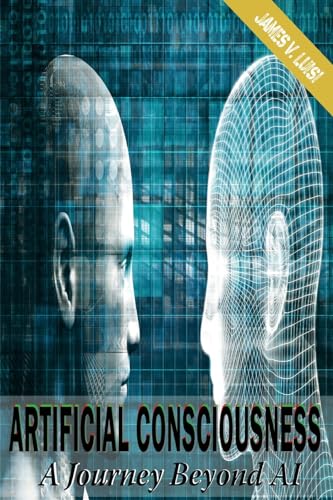 Luisi - Artificial Conciousness: A Journey Beyond AI - New paperback o