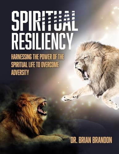 Brandon - Spiritual Resiliency: Harnessing the Power of the Spiritual