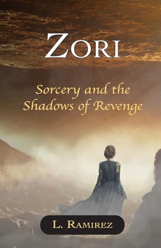 Ramirez - Zori: Sorcery and the Shadows of Revenge - New paperback or