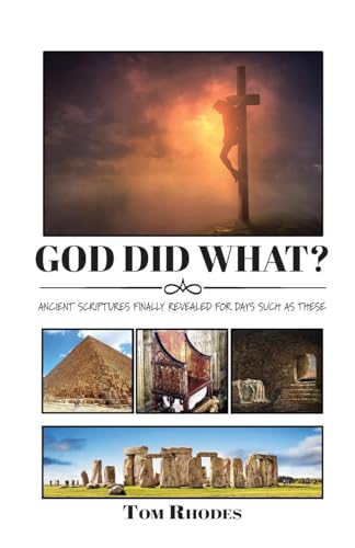 Rhodes - God Did What?: Ancient Scriptures Finally Revealed for Days S