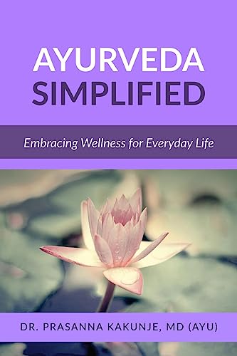 Dr. Prasanna Kakunje - Ayurveda Simplified  Embracing Wellness for Eve