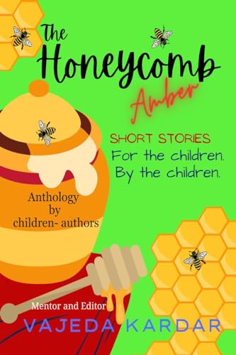 Vajeda Kardar - Honeycomb Amber: Short stories For the children By the