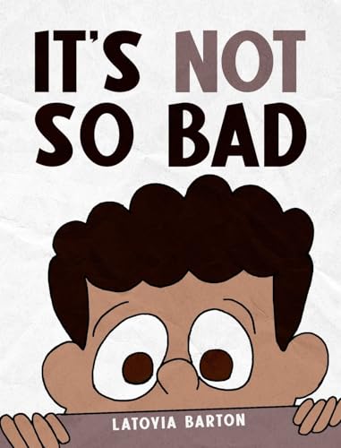 Barton - It's Not So Bad - New hardback or cased book