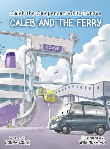 Lodg - Caleb the Campervan Visits Europe  Caleb and the Ferry - New ha