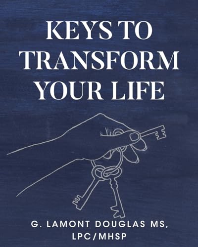 Douglas MS LPC MHSP - Keys To Transform Your Life - New paperback or s