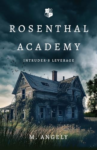 Angely - Rosenthal Academy  Intruder's Leverage - New paperback or sof
