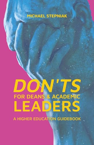 Stepniak - Don'ts for Deans & Academic Leaders: A Higher Education Gui