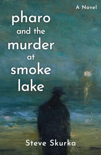 Skurka - Pharo and the Murder at Smoke Lake - New paperback or softbac