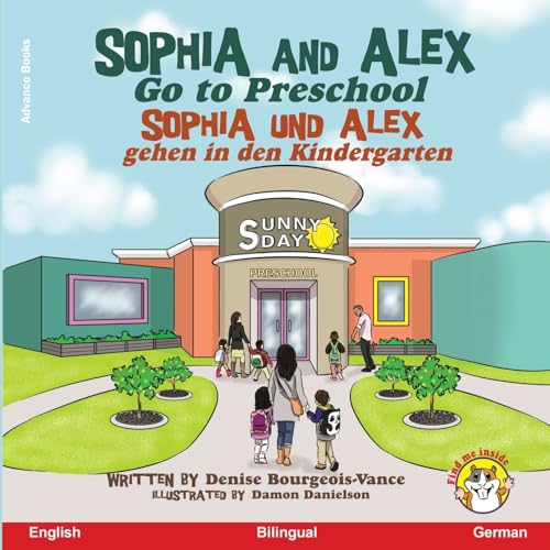 Bourgeois-Vanc - Sophia and Alex Go to Preschool: Sophia und Alex gehe