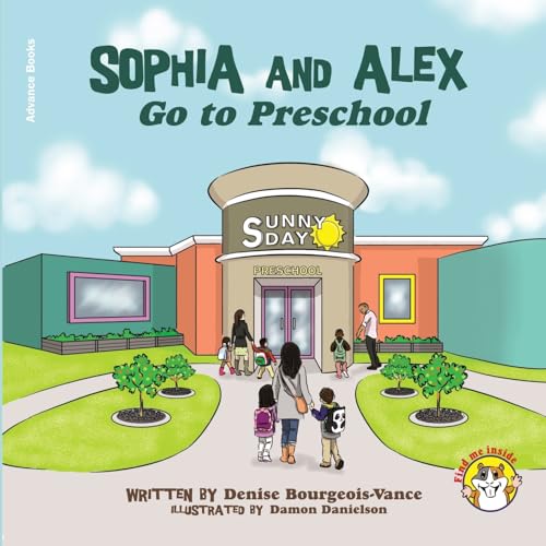 Bourgeois-Vanc - Sophia and Alex Go to Preschool - New paperback or so