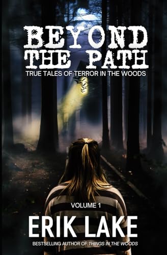 Lak - Beyond The Path  True Tales of Terror in the Woods  Volume 1 - N