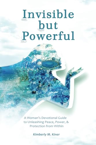 Manning-Yarde PhD - Invisible but Powerful: A Woman's Devotional Guide