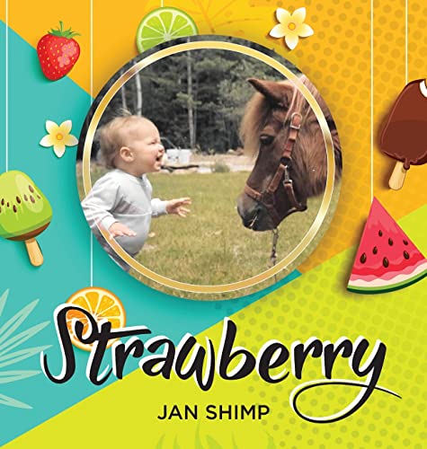 Shimp - Strawberry: The Pony I've Always Dreamed Of - New hardback or