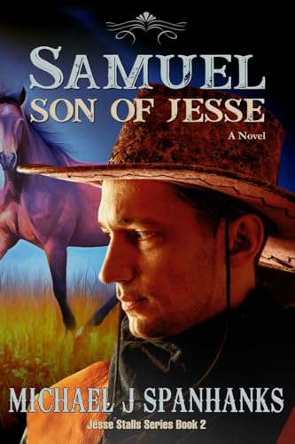 Spanhanks - Samuel Son of Jesse: A Christian Historical Western - (Jes