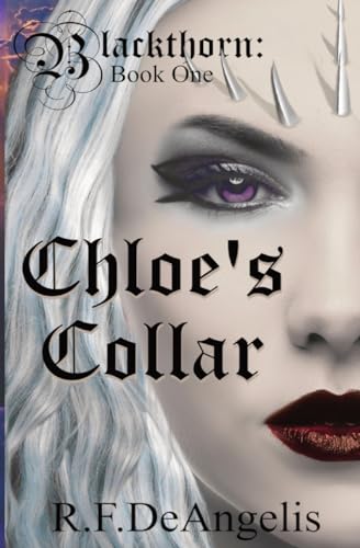 DeAngelis - Chloe's Colla: Blackthon: Book One - New paperback or soft