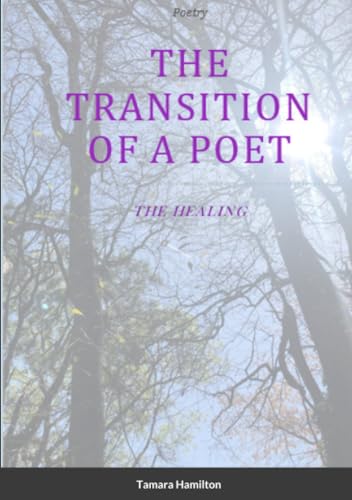 Hamilton - Transition of A Poet  The Healing - New paperback or softba