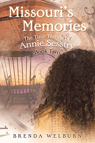 Welburn - Missouri's Memories: Book Two in the Time Travels of Annie S