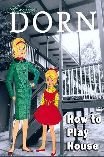 Dorn - How to Play House - New paperback or softback