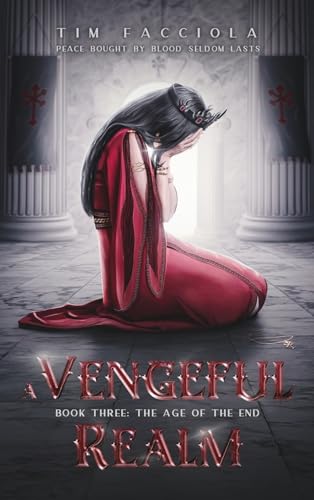 Facciola - A Vengeful Realm: Book 3 - The Age of the End - New hardbac