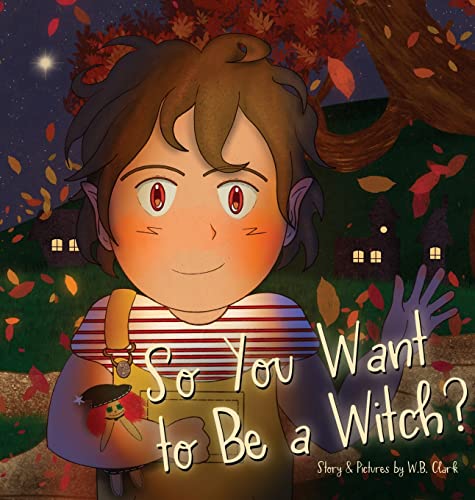 Clark - So You Want to Be a Witch? - New hardback or cased book