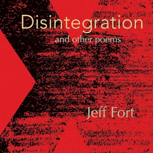 Fort - Disintegration and Other Poems - New paperback or softback