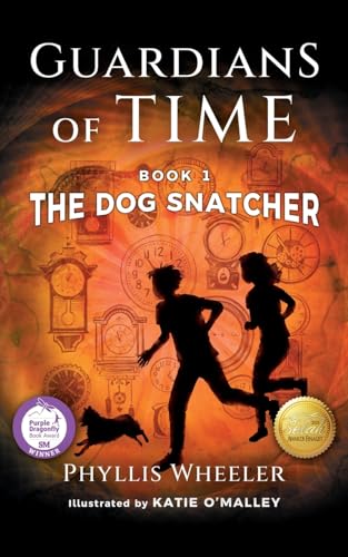 Wheeler - Dog Snatcher, Guardians of Time Book 1: A Children's Fantasy