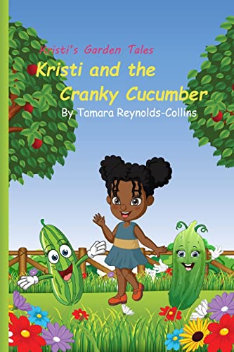Reynolds - Kristi and the Cranky Cucumber - New paperback or softback