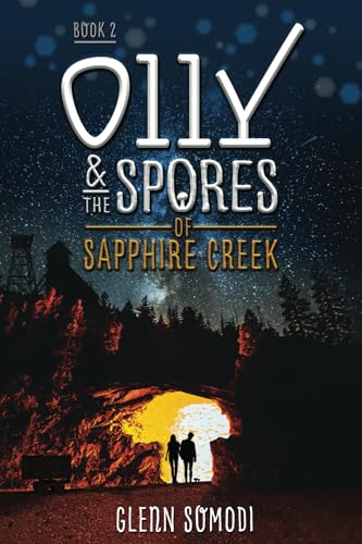 Somodi - Olly & the Spores of Sapphire Creek: Book 2 - New paperback o