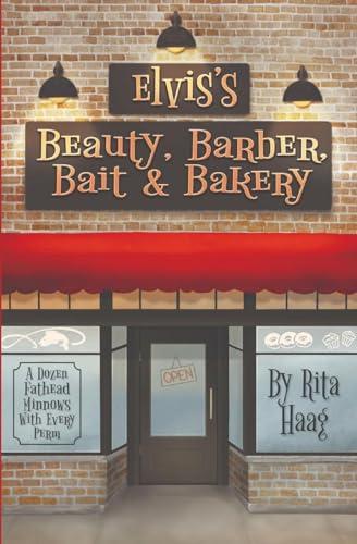 Haag - Elvis's Beauty, Barber, Bait & Bakery: A Dozen Fathead Minnows