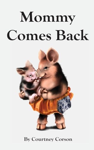 Corson - Mommy Comes Back - New hardback or cased book