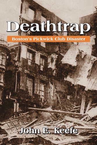 Keef - Deathtrap: Boston's Pickwick Club Disaster - New paperback or s