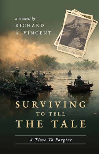 Vincent - Surviving to Tell the Tale: A Time To Forgive - New paperbac