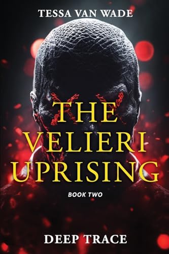 Van Wad - Deep Trace: Book Two of The Velieri Uprising - New paperback