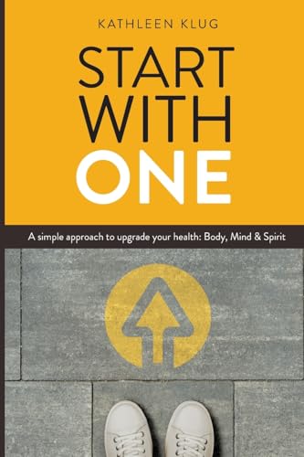 Klug - START With ONE: A Simple Approach to Upgrade Your Health - Body