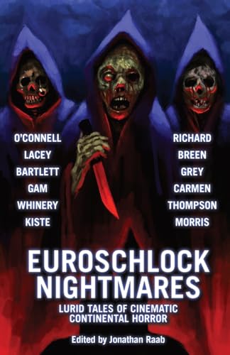 Raab - Euroschlock Nightmares: Lurid Tales of Cinematic Continental Ho