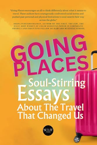 Nitschk - Going Places  Soul-Stirring Essays About the Travel That Cha