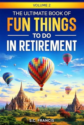 Francis - Ultimate Book of Fun Things to Do in Retirement Volume 2 - N