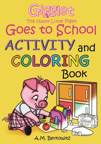 Berkowitz - Gigglet The Happy Little Piglet Goes to School  Activity a