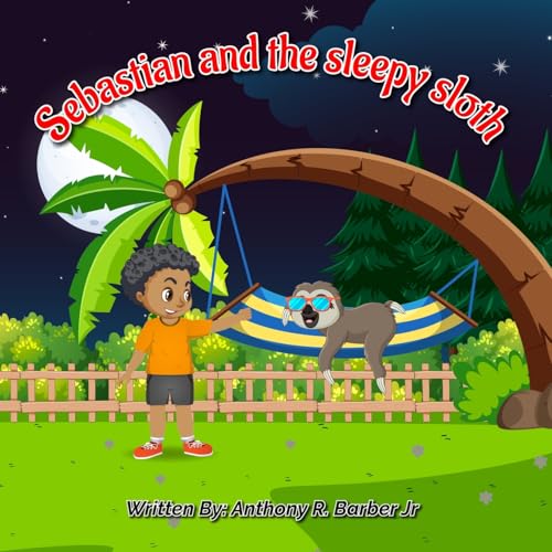 BARBER JR - Sebastian and the Sleepy Sloth - New paperback or softback