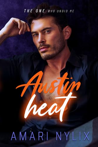 Nylix - Austin Heat  THE ONE Who Undid Me - New paperback or softback