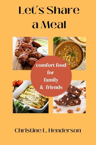 Henderson - Let's Share a Meal : Comfort Food For Family & Friends - N