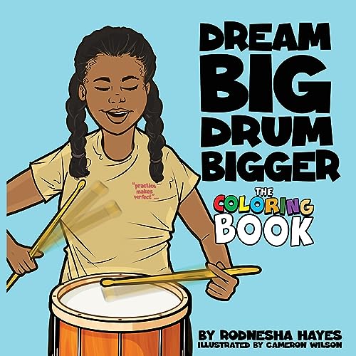 Hayes - Dream Big Drum Bigger  The Coloring Book - New paperback or so