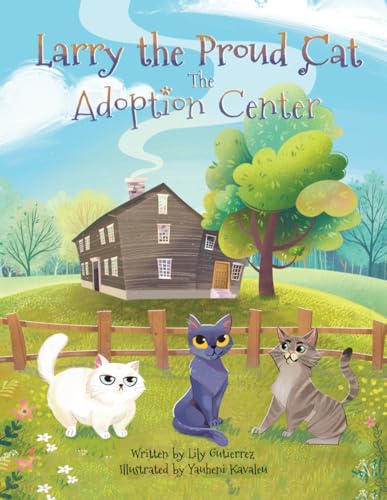 Gutierrez - Larry the Proud Cat  The Adoption Center - New paperback o