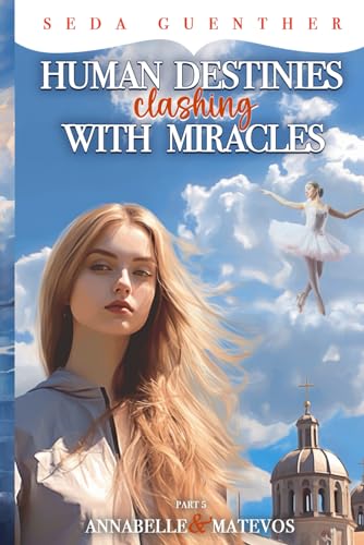Guenther - Human Destinies Clashing With Miracles. Part 5 - Annabelle