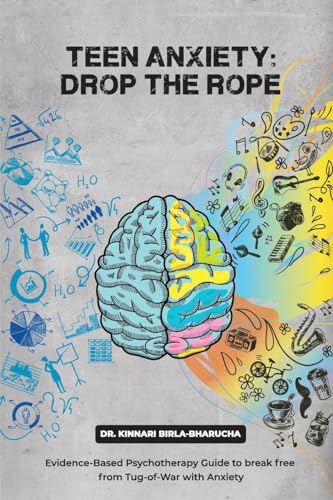 Birla Bharucha - Teen Anxiety: Drop The Rope - New paperback or softba