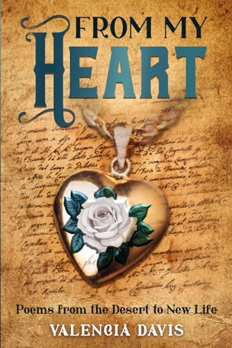 Malone Sr - From My Heart: Poems from the Desert to New Life - New pap